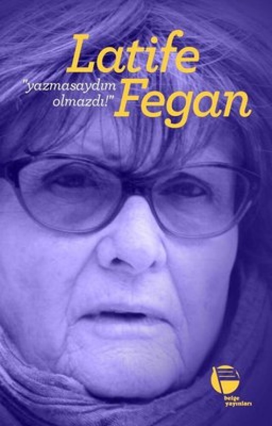 Latife Fegan’ın Anıları