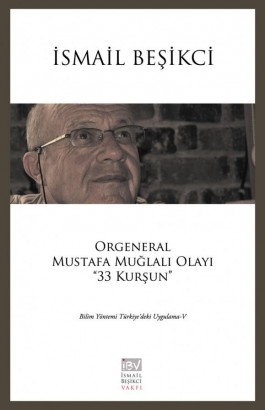 Orgeneral Mustafa Muğlalı Olayı - 33 Kurşun